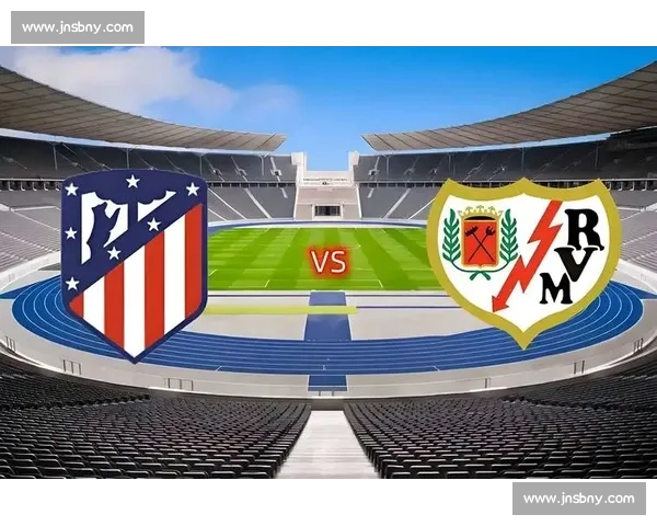 马德里竞技主场迎战巴萨争夺西甲争冠关键三分